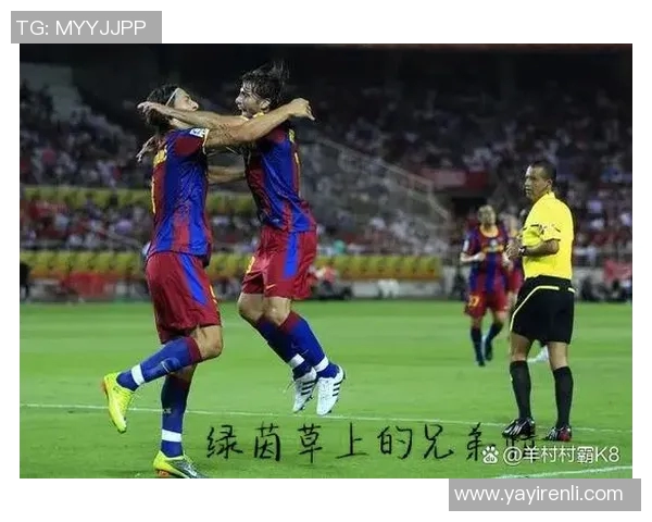 足球场上的兄弟情谊：明星球员之间的深厚友谊与默契合作